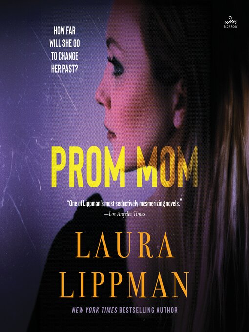 Title details for Prom Mom by Laura Lippman - Wait list